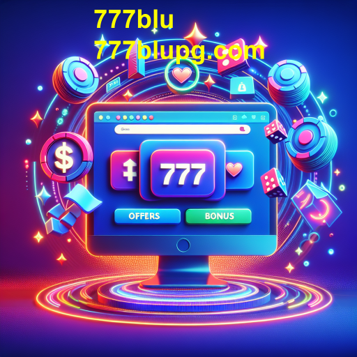 Descubra as Ofertas Imperdíveis em 777blu: Jogue Mais, Gaste Menos!